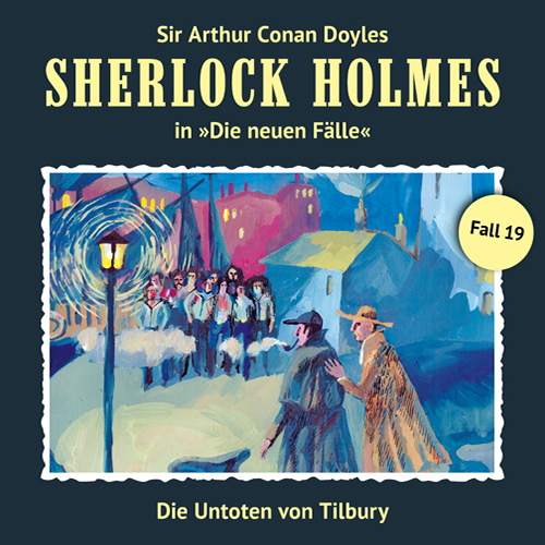 Sherlock Holmes - Die neuen Fälle (19): Die Untoten von Tilbury