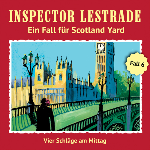 Inspector Lestrade (6): Vier Schläge am Mittag