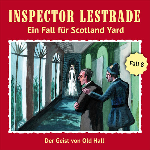 Inspector Lestrade (8): Der Geist von Old Hall