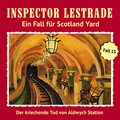 Inspector Lestrade (15): Der kriechende Tod von Aldwych Station