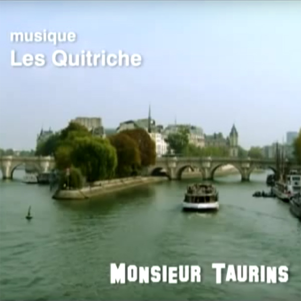 Les Quitriche in Spielfilm MONSIEUR TAURINS
